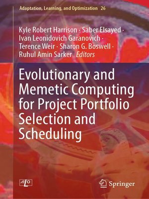 cover image of Evolutionary and Memetic Computing for Project Portfolio Selection and Scheduling